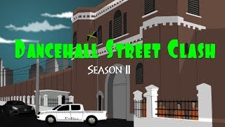 Dancehall Street | Alkaline, Kartel, Tommy Lee, Mavado etc | Jamaican Cartoon Series [Season 2]