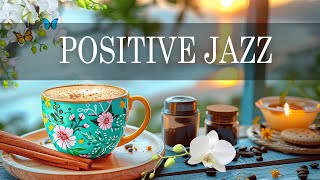 ポジティブモーニングジャズ ☕ Jazz and Bossa Nova Coffee Music for a Refreshing Start to the Weekend ☕