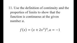 11. Use the definition of continuity and the properties of limits to show that the function is