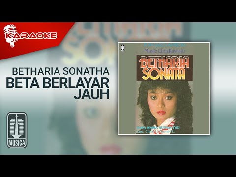 Betharia Sonatha - Beta Berlayar Jauh (Official Karaoke Video)