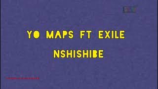 Yo Maps FT Exile - Nshishibe - Komando Album