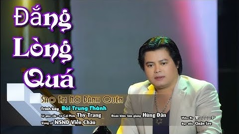 MV Vọng Cổ Mới - Sao Em Nỡ Đành Quên - Bùi Trung Thành - Nghe buồn tê tái