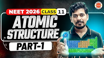 Atomic Structure  | Part 1 |Class 11- Chemistry | Gamechanger Series - NEET 2026 | Ajay Jummidi Sir