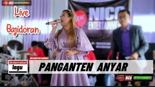 PANGANTEN ANYAR // live BAJIDORAN nico entertainment @niccoentertainment