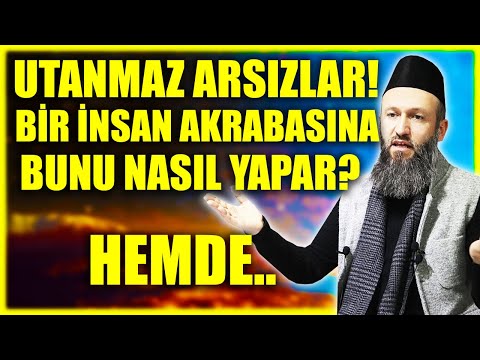 UTANMAZ ARSIZLAR! BİR İNSAN BUNU AKRABASINA NASIL YAPAR! HEMDE.. / HÜSEYİN ÇEVİK