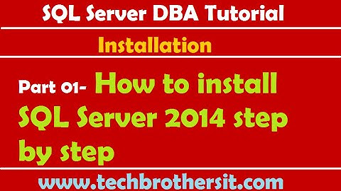 SQL Server DBA Tutorial 01- How to install SQL Server 2014 step by step