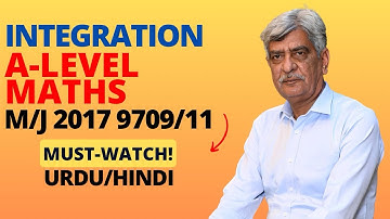 A-Level Maths - INTEGRATION 9709/11 M/J 2017 Q#10 Solution | Ultimate Guide (Part 9)