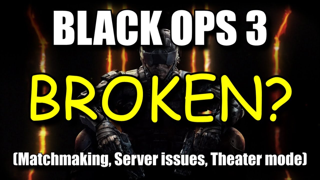 Matchmaking problems black ops 3