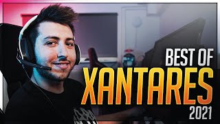 BEST OF XANTARES! (2021 Highlights)