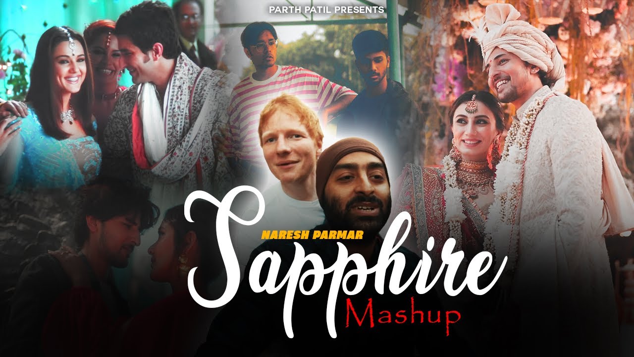 Sapphire Mashup | Ed Sheeran Ft. Arijit Singh, Darshan Raval | Sapphire Mashup | Ed Sheeran Ft. Arijit Singh, Darshan Raval |