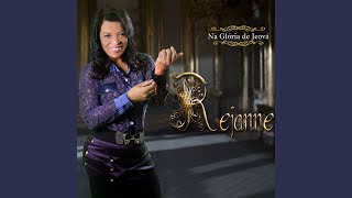 Video thumbnail of "Rejanne - Na Glória de Jeová"