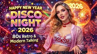 Download Lagu 🎆 Happy New Year 2026 🎆 Disco New Year Nonstop Mix | 80s Retro Disco \u0026 Modern Talking Style MP3