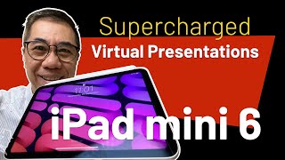 New iPad Mini 6 Supercharged my Virtual Presentations