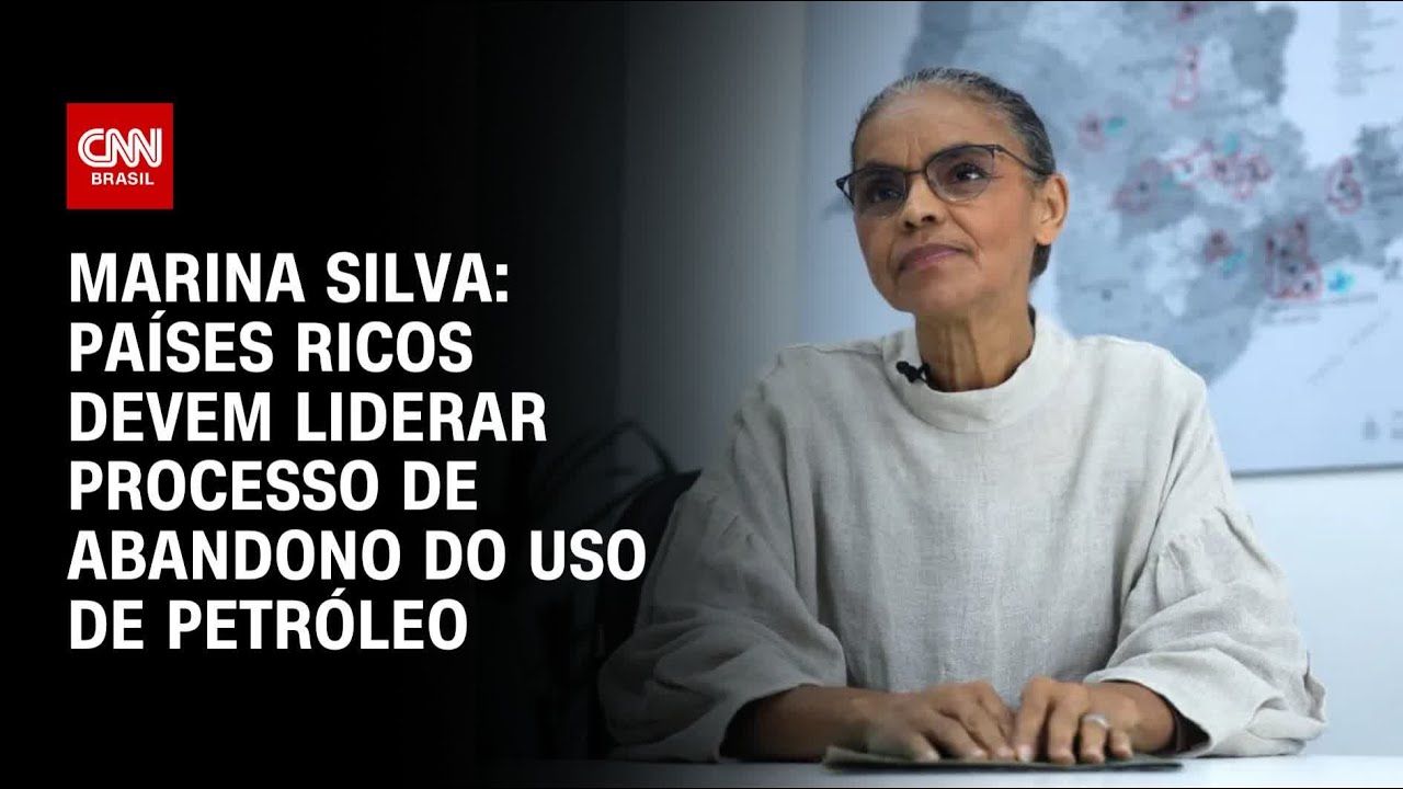 COP28: Marina Silva diz que países ricos devem liderar abandono do uso do petróleo | AGORA CNN