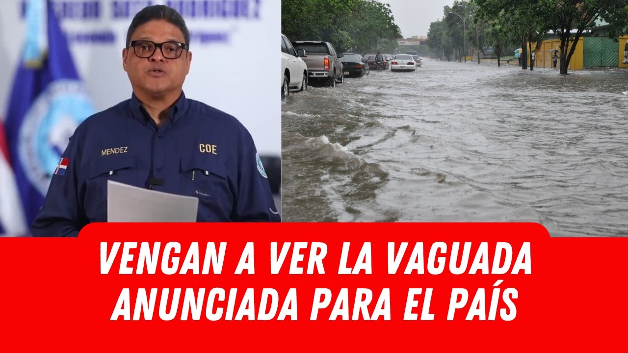 VENGAN A VER LA VAGUADA ANUNCIADA PARA EL PAÍS