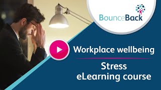 Workplace wellbeing | Stress eLearning course