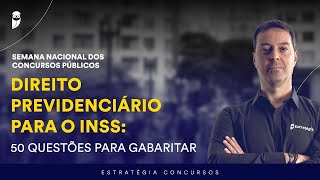 Direito Previdenciário para o INSS: 50 questões para gabaritar