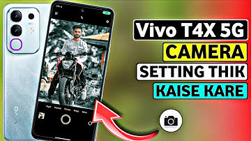 Vivo T4X 5G Camera Setting Thik Kaise Kare | Vivo T4X 5G Camera Settings | Mj Tech