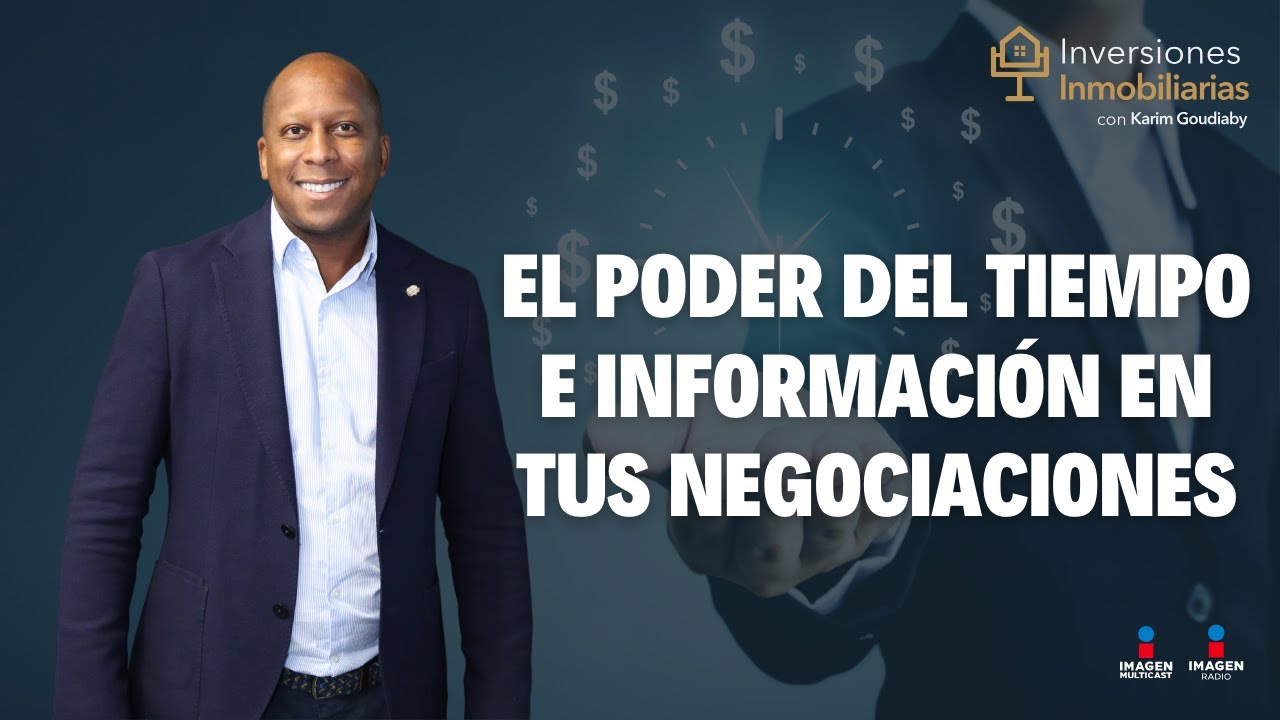 El poder del tiempo e información en tus negociaciones