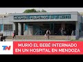 CONMOCIÓN: Murió el bebé de 20 meses que había sido internado con lesiones cerebrales en Mendoza