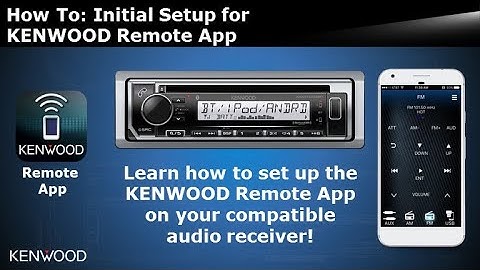 How To:  Initial Smartphone Remote App Setup for KENWOOD Audio Receivers (2018)