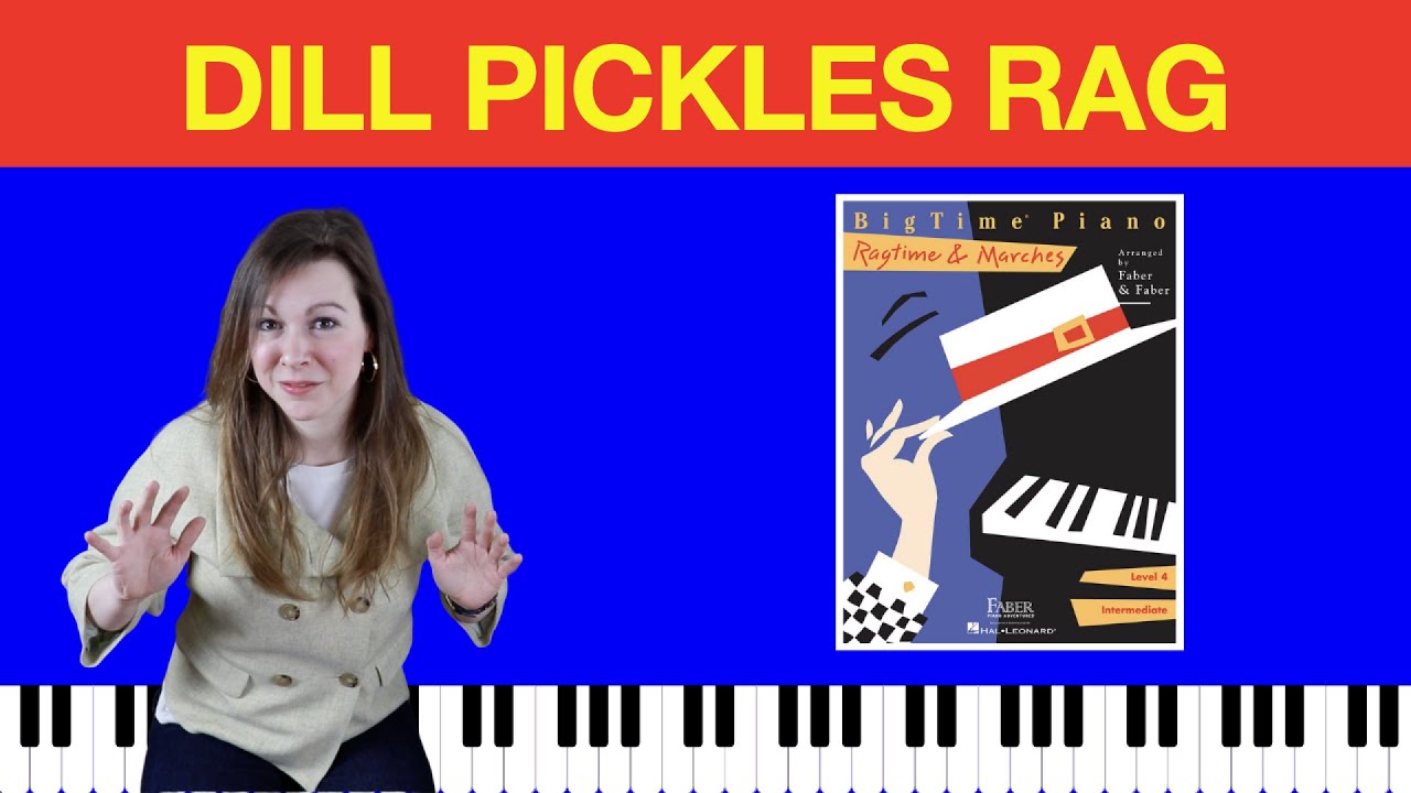 Dill Pickles Rag (BigTime Piano Ragtime & Marches) YouTube