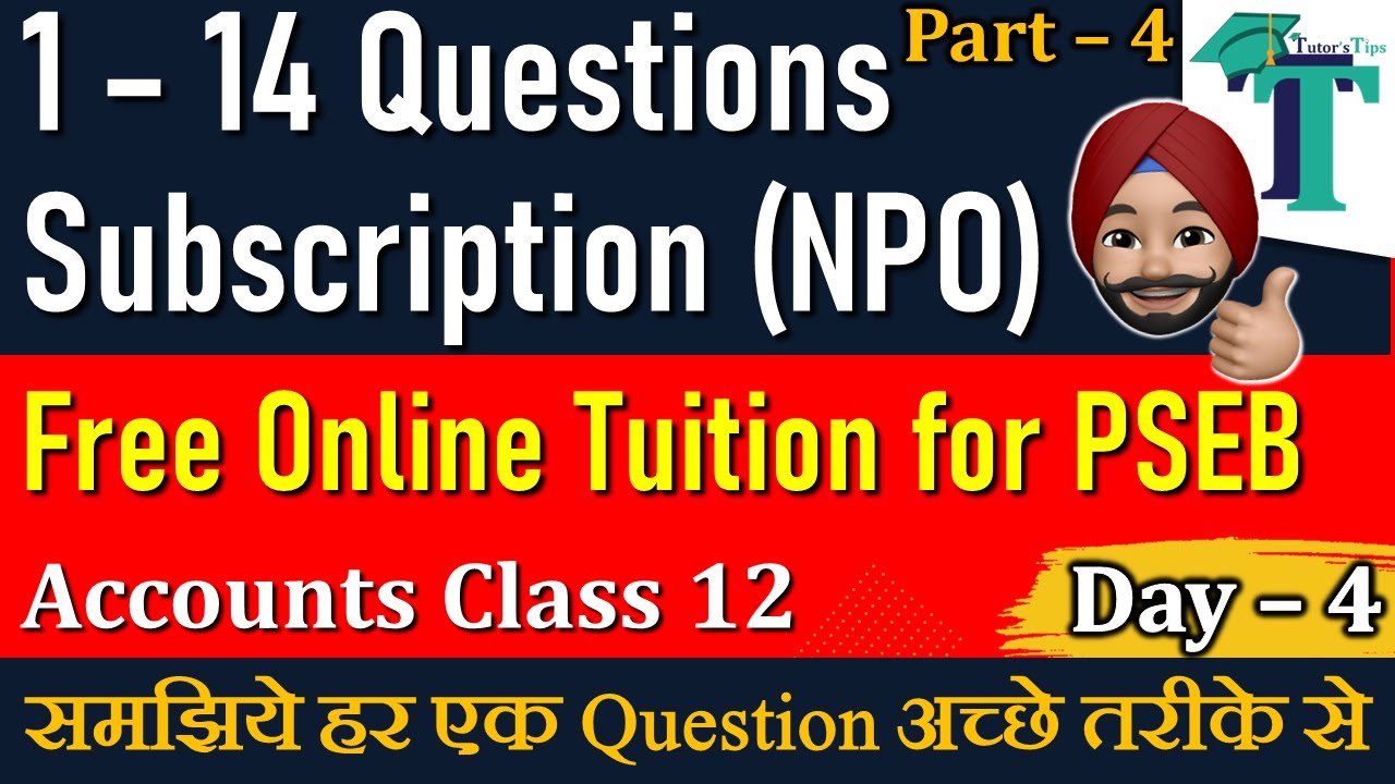 Day 4 | Questions No. 1 - 14 of Subscription (NPO) Class 12  Accounts PSEB- Explained with Animation