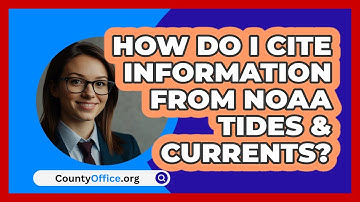 How Do I Cite Information From NOAA Tides   & Currents? | CountyOffice News