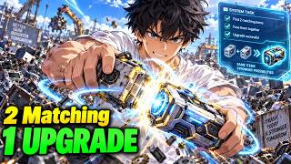 2 Matching Pieces of Tech = 1 UPGRADE—And Earth Had 455 BILLION TONS of Junk Waiting for Me!#anime