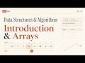 Data Structures &amp; Algorithms: Introduction &amp; Arrays