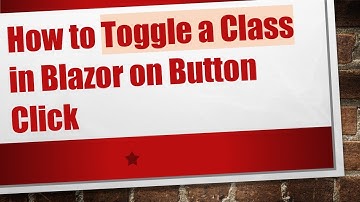 How to Toggle a Class in Blazor on Button Click