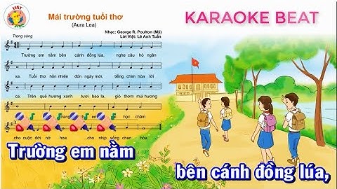 MÁI TRƯỜNG TUỔI THƠ KARAOKE BEAT - ÂM NHẠC 4 CÁNH DIỀU