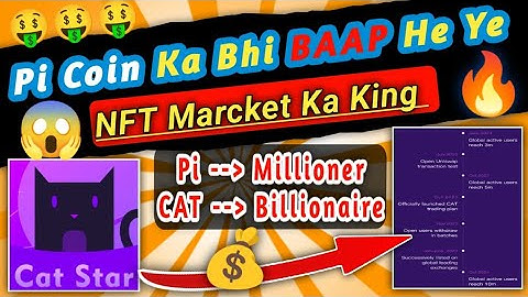 NFT Marcket Ka King 👑 || Pi Ka BAAP || #catstar New Mining Crypto & NFT || Full Details||