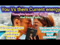 Current energy tarot reading 😎you Vs them😍 feelings/thinking/action✨ #lovereading #youvsthem #tarot