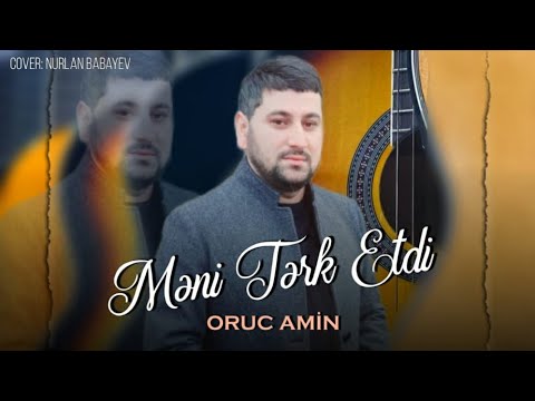 Oruc Amin - Yarim Meni Terk Etdi 2022