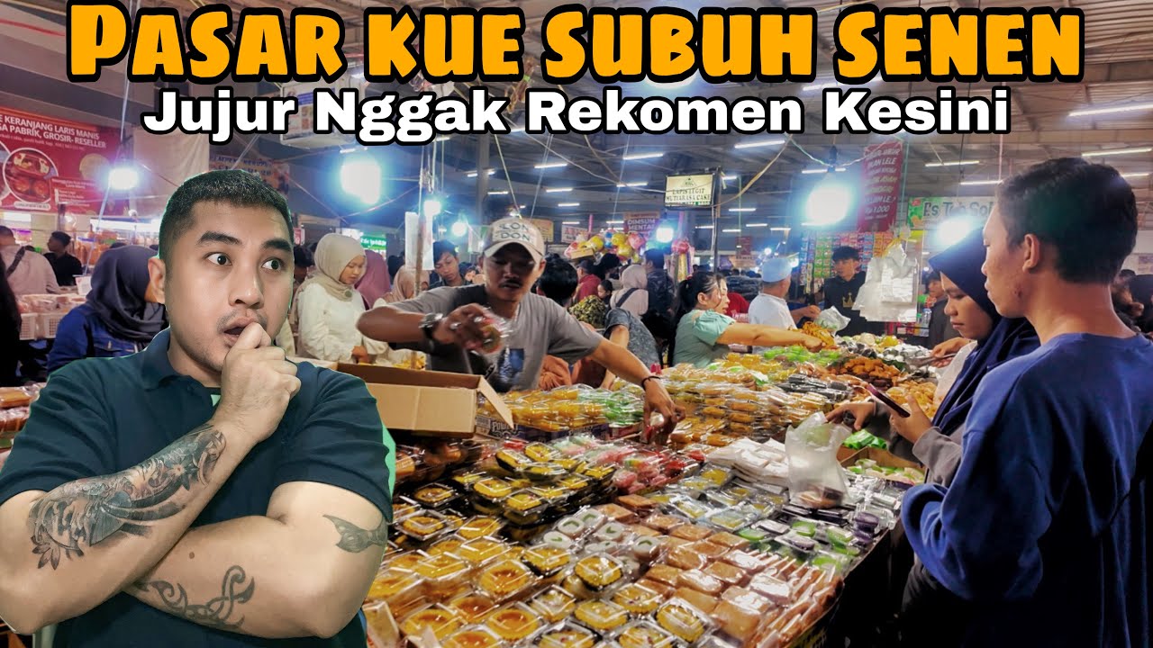 Sebelum Kesini Pentingnya Cek Info Dulu || Kue Subuh Pasar Senen Jakarta Pusat