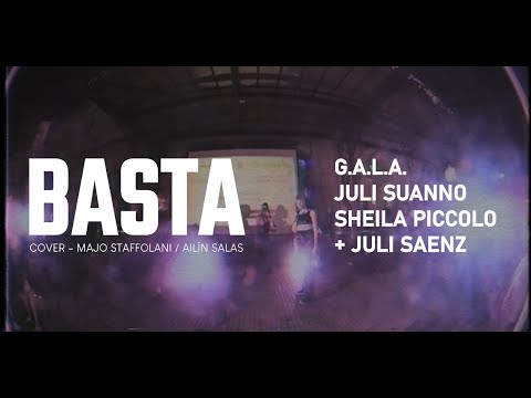 G.A.L.A., JULI SUANNO, SHEILA PICCOLO - BASTA (Cover en Vivo)