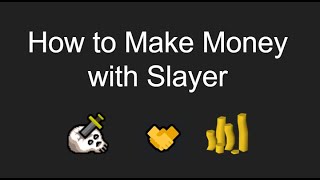 How to make Big Money with Slayer in OSRS