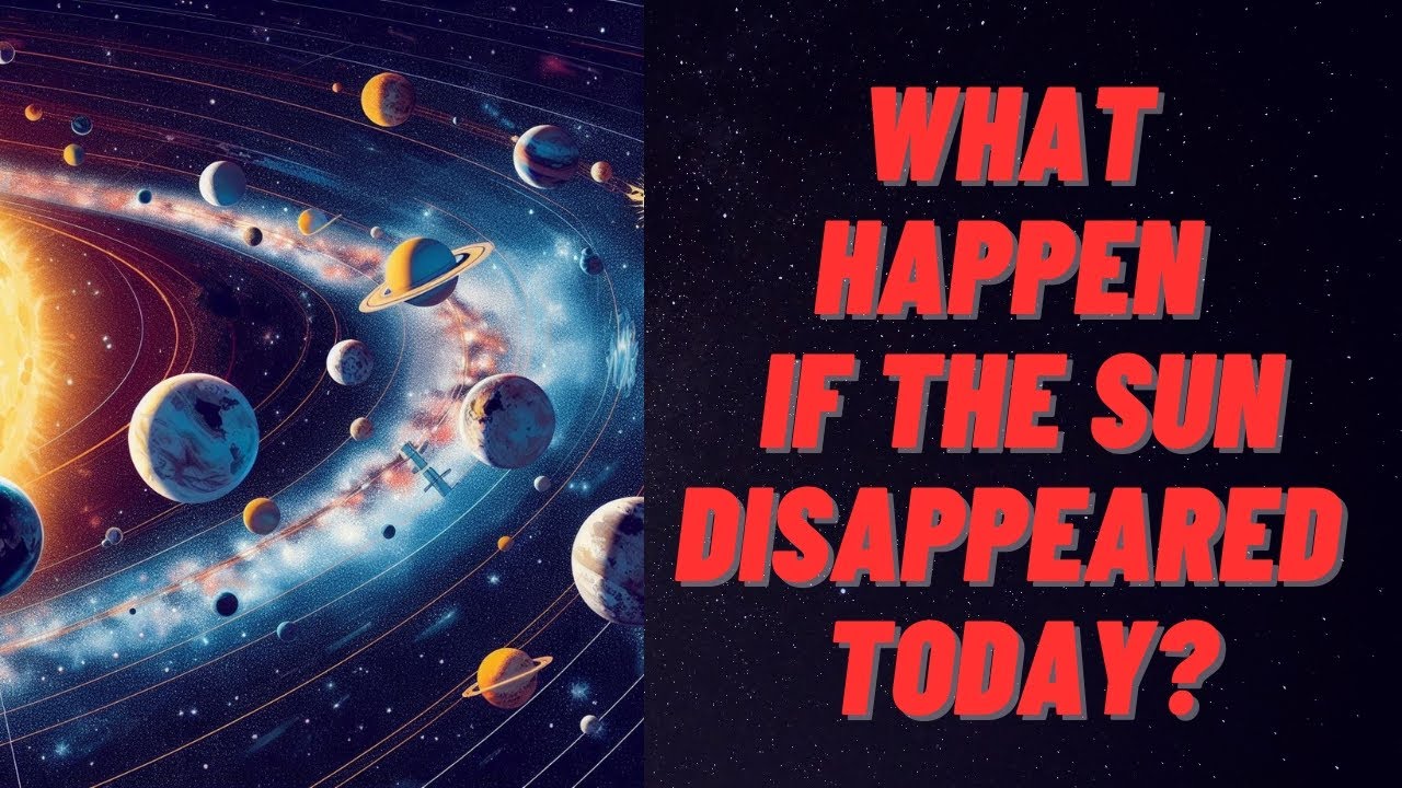 What Happen If The Sun Disappeared Today SUN SOLARSYSTEM what-happen-if-the-sun-disappeared-today-sun-solarsystem
