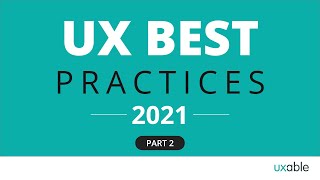 UX Best Practices  | How to Enhance the User Experience | Part 2