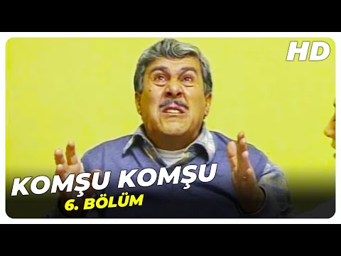 Komşu Komşu 6. Bölüm | Nostalji Diziler