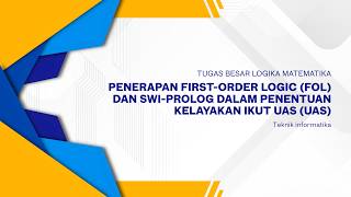 Tugas Besar Logika Matematika - Implementasi FOL dan SWI-Prolog (Studi Kasus Kelayakan UAS)