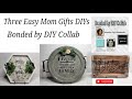 Three Easy &#39;Mom Gifts&#39; DIYs Thrift Flips &amp; Dollar Tree Budget Friendly Gifts Bonded by DIY Collab