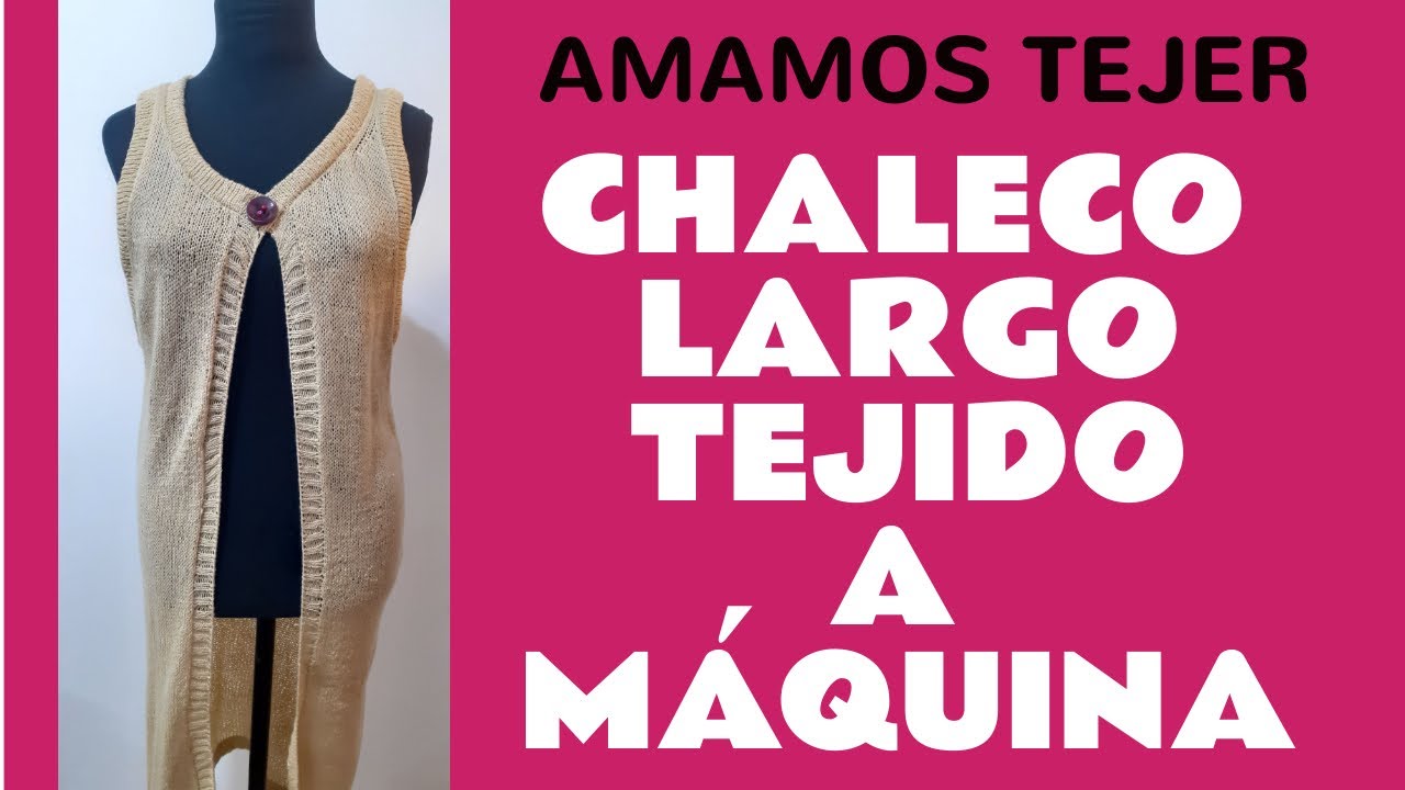 🎀 CHALECO LARGO TEJIDO A MÁQUINA 🎀