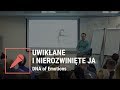 Czym jest uwikłane i nierozwinięte ja? - Mateusz Grzesiak