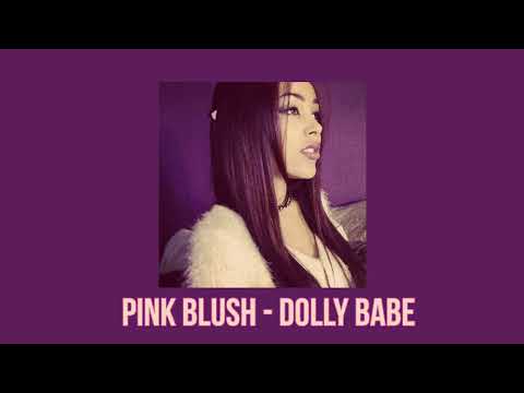 Pink Blush - Dolly Babe (Sped up & Reverb)