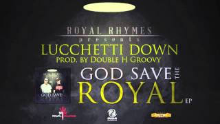 Royal Rhymes (Fred De Palma - Dirty C) - Lucchetti Down (Official Preview Video)