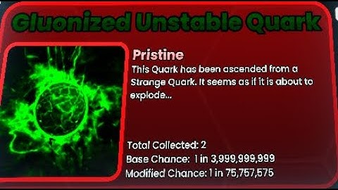 HUGE Gluonized unstable quark 1/4B (Atomic Incremental)