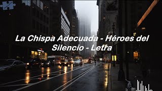 La Chispa Adecuada - Héroes del Silencio - Letra