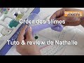 Crer des slimes extraordinaires tuto  review